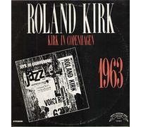 Roland Kirk - Kirk In Copenhagen 1963