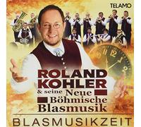 Roland Kohler & Seine Neue Böhmische Blasmusik - Blasmusikzeit