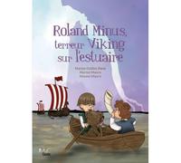Roland Minus - Terreur viking sur l'estuaire Viking sur l'estuaire - Martial Maury - Geste - broché - Document jeunesse