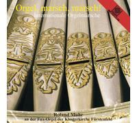Roland Muhr – Orgel, Marsch, Marsch! – Internat. Orgelmärsche – CD