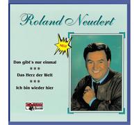 Roland Neudert - Das gibt's nur einmal