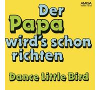 Roland Neudert - Der Papa Wird's Schon Richten / Dance Little Bird [Vinyl Single 7'']
