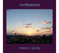 Roland P Young - Confluences