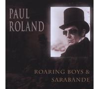Roland, Paul - Roaring Boys/Sarabande