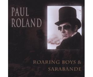 Roland, Paul - Roaring Boys/Sarabande