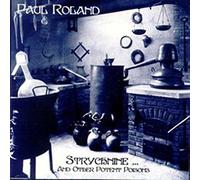 Roland Paul - Strychnine and Other Potent Poisons