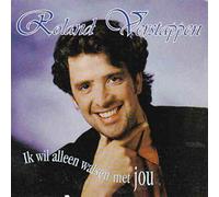 Roland Verstappen - Ik Wil Alleen Walsen Met Jou