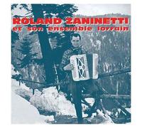 Roland Zaninetti Et Son Ensemble Lorrain - Accordéon