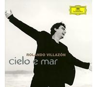 Rolando Villazon - Cielo E Mar