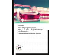 Rôle angiogénique de rantes/ccl5 : application en biothérapies Application en biothérapies - SUFFEE-N - P.academiques Francophones - broché - Etude