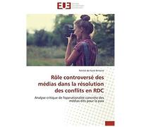 Rôle Controversé Des Médias Dans La Résolution Des Conflits En Rdc