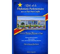 Rôle de la Diplomatie Parlementaire dans un État Post-Conflit: Cas de la République Démocratique du Congo