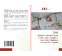Rôle De L'infirmier Et De L'aide Soignant Dans La Contention Physique