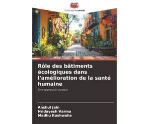 Rôle des bâtiments écologiques dans l'amélioration de la santé humaine: Une approche durable
