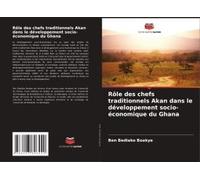 Rôle Des Chefs Traditionnels Akan Dans Le Développement Socio-Économique Du Ghana