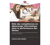 Rôle des compétences en dépannage informatique dans la performance des tâches: Guide du secrétaire pour une meilleure performance des tâches de bureau