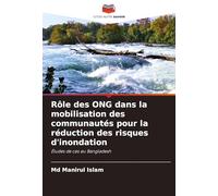 Rôle des ONG dans la mobilisation des communautés pour la réduction des risques d'inondation