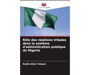 Rôle des relations tribales dans le système d'administration publique du Nigeria