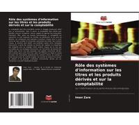 Rôle Des Systèmes D'information Sur Les Titres Et Les Produits Dérivés Et Sur La Comptabilité