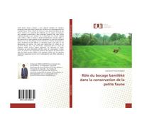 Rôle du bocage bamiléké dans la conservation de la petite faune - Emmanuel Tiomo Dongfack - Universitaires Europeennes - broché - Essai