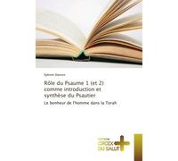 Role du Psaume 1 (et 2) comme introduction et Synthèse du Psautier Le bonheur de l'homme dans la Torah - Éphrem Dannon - Croix Du Salut - broché - Essai