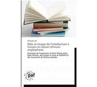 Rôle et image de l'intellectuel à travers le roman africain anglophone BA-M (Auteur)