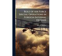 Role of Air Force Special Operations in Foreign Internal Defense