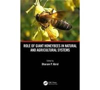 Role of Giant Honeybees in Natural and Agricultural Systems Role of Giant Honeybees in Natural and Agricultural Systems (Auteur)