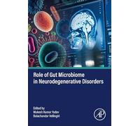 Role of Gut Microbiome in Neurodegenerative Disorders