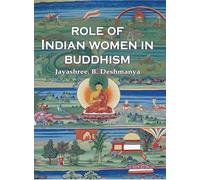 ROLE OF INDIAN WOMEN IN BUDDHISM