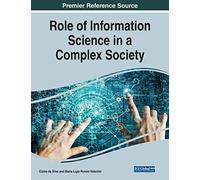 Role Of Information Science In A Complex Society, 1 Volume