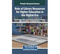 Role of Library Resources for Higher Education in the Digital Era