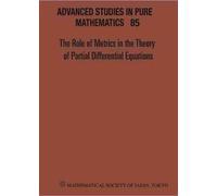 Role Of Metrics In The Theory Of Partial Differential, The - Proceedings Of The 11th Mathematical Society Of Japan, Seasonal Institute (Msj-Si)