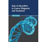Role of Microrna in Cancer Diagnosis and Treatment