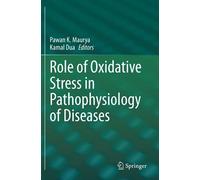 Role Of Oxidative Stress In Pathophysiology Of Diseases