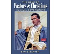 Role Of Pastors And Christians In Civil Government