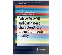 Role Of Rainfall And Catchment Characteristics On Urban Stormwater Quality