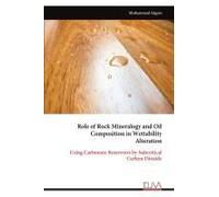 Role Of Rock Mineralogy And Oil Composition In Wettability Alteration