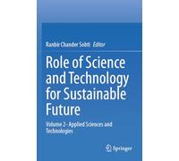 Role of Science and Technology for Sustainable Future: Volume 2- Applied Sciences and Technologies