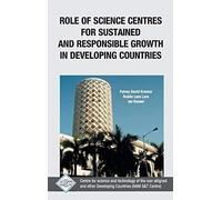 Role Of Science Centres For Sustained And Responsible Growth In Developing Countries/Nam S&t Centre