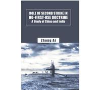 ROLE OF SECOND STRIKE IN NO-FIRST-USE DOCTRINE, AI [Paperback] NA