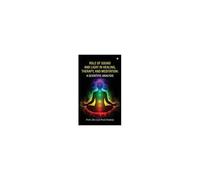 Role Of Sound And Light In Healing, Therapy, And Meditation: A Scientific Analysis
