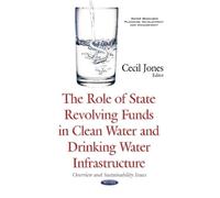Role Of State Revolving Funds In Clean Water & Drinking Water Infrastructure