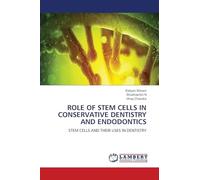 Role of Stem Cells in Conservative Dentistry and Endodontics