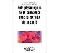 Rôle physiologique de la conscience dans la maîtrise de la santé