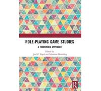Role-Playing Game Studies: Transmedia Foundations by Sebastian Deterding NEUF