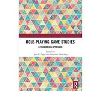 Role-Playing Game Studies: Transmedia Foundations by Sebastian Deterding NEUF
