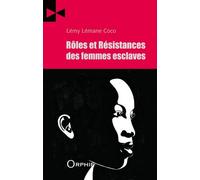 Rôles Et Résistances Des Femmes Esclaves
