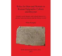 Roles For Men And Women In Roman Epigraphic Culture And Beyond