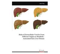 Roles of Extracellular Vesicles From Different Origins in Metabolic- Associated Fatty Liver Disease